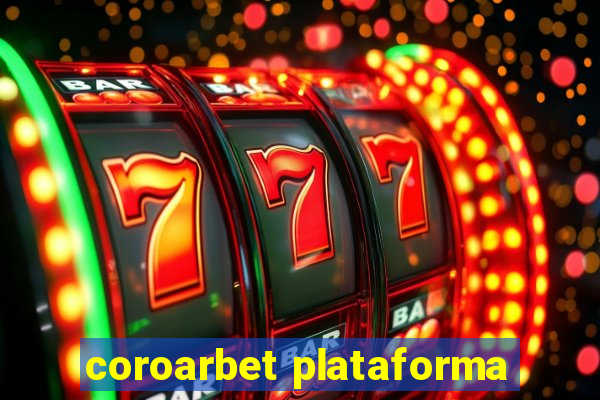 coroarbet plataforma